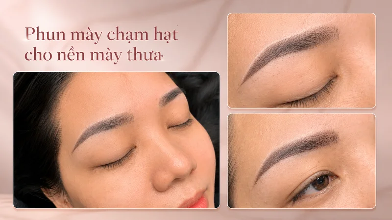 Nền mày thưa sau khi chạm hạt nhìn đầy hơn nhưng không nên bệt thành mảng. Nền mày thưa sau khi chạm hạt nhìn đầy hơn nhưng không nên bệt thành mảng.